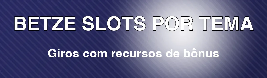 BETZE: slots com recursos de bônus